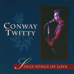 Sings Songs of Love - Conway Twitty