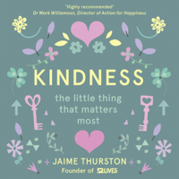 Jaime Thurston & 52 Lives - Kindness - The Little Thing That Matters Most (Unabridged) artwork