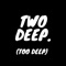 Two Deep (Too Deep) [feat. Jada Arnell] - Princeton Marcellis lyrics