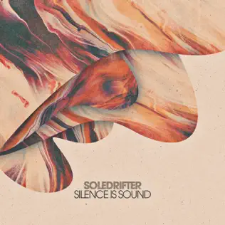 Album herunterladen Soledrifter - Silence Is Sound