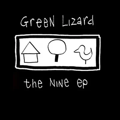 The Nine EP - Green Lizard