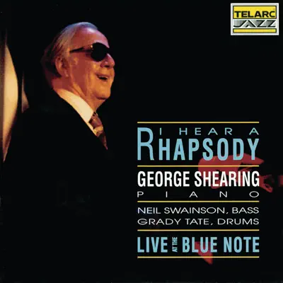 I Hear a Rhapsody (Live At the Blue Note) - George Shearing