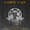 Copycat (feat. Byg Byrd) - Sunny Malton lyrics