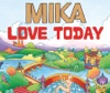MIKA - Love Today (Moto Blanco Full Remix)