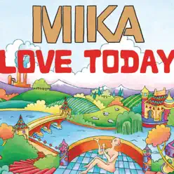 Love Today (Remixes) - EP - Mika