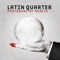 A Bit Part in Life Itself - Latin Quarter lyrics