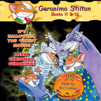 Geronimo Stilton - Geronimo Stilton: Books 11 & 12: #11 It's Halloween, You 'Fraidy Mouse!; #12 Merry Christmas, Geronimo! artwork