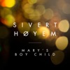 Mary's Boy Child by Sivert Høyem iTunes Track 1