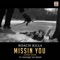 Missin You (feat. Rafaqat Ali Khan) - Roach Killa lyrics