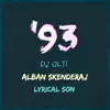 Stream & download '93 (feat. Alban Skenderaj & Lyrical Son) - Single