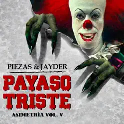 Asimetria, Vol. V: Payaso Triste - Single - El Piezas Asimetria, Vol. V: Payaso Triste - Single - El Piezas