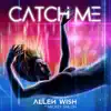 Catch Me (feat. Mickey Shiloh) - Single album lyrics, reviews, download
