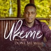 You Have Done Me Well - Single