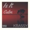 Is It Calm - Krassy lyrics