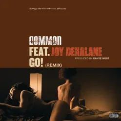 Go! (Remix) [Featuring Joy Denalane] - Single - Common