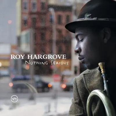 Nothing Serious (Bonus Track Version) - Roy Hargrove