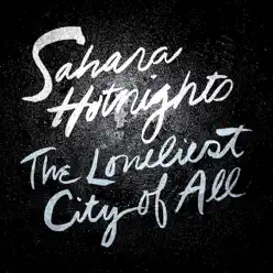 The Loneliest City of All (2008 Remix by Kleerup) - Single - Sahara Hotnights
