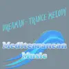 Trance Melody album lyrics, reviews, download