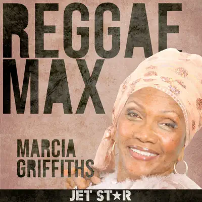 Jet Star Reggae Max Presents… Marcia Griffiths - Marcia Griffiths