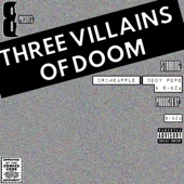 8-Bza - Three Villains of Doom (feat. Crimeapple & Cody Pope)