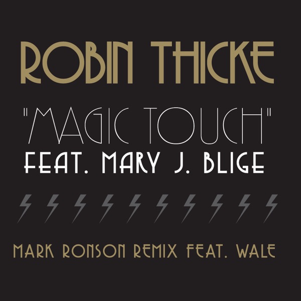 Magic Touch (Mark Ronson Remix) [feat. Wale] - Single - Robin Thicke & Mary J. Blige