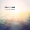 Vibes Del Mar (50 Summer Deep-House Tunes)