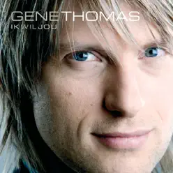 Ik Wil Jou - Single - Gene Thomas