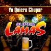 Yo Quiero Chupar - Single