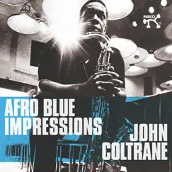 Afro Blue Impressions (Expanded Edition) by John Coltrane album reviews, ratings, credits