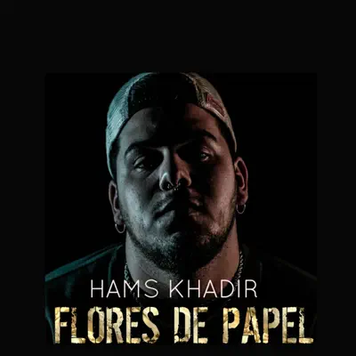 Flores de Papel - Single - Hams Khadir