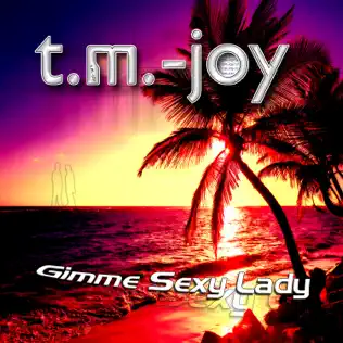 lataa albumi TMJoy - Gimme Sexy Lady