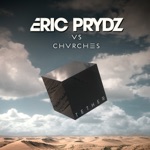 Eric Prydz & CHVRCHES - Tether (Eric Prydz Vs. CHVRCHES)