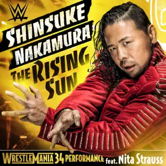 WWE: The Rising Sun (WrestleMania 34 Performance) feat. Nita Strauss - Single by CFO$ album reviews, ratings, credits