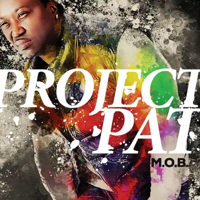 M.O.B. - Project Pat
