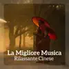 La Migliore Música Rilassante Cinese – Zen, Meditazione, Tai Chi, Buddismo album lyrics, reviews, download