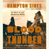 Blood and Thunder: An Epic of the American West (Abridged) - Hampton Sides Cover Art