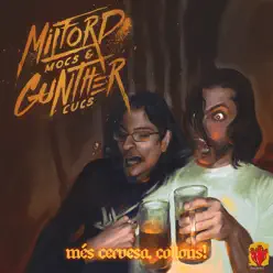 Més Cervesa, Collons! - Single - Milford Mocs & Gunther Cucs Més Cervesa, Collons! - Single - Milford Mocs & Gunther Cucs