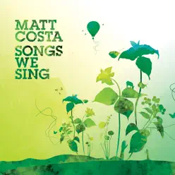 Songs We Sing - Matt Costa