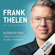 Frank Thelen - Frank Thelen - Die Autobiografie: Startup-DNA. Hinfallen, Aufstehen, die Welt verändern