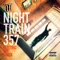 What You Like (feat. General B) - Night Train 357 lyrics