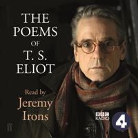 T S Eliot - The Poems of T. S. Eliot: Read by Jeremy Irons (Unabridged) artwork