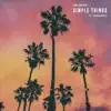 Simple Things (feat. Xavier White) - Single album lyrics, reviews, download