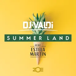 Summer Land (feat. Estela Martin) - Single - Dj Valdi Summer Land (feat. Estela Martin) - Single - Dj Valdi