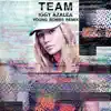 Stream & download Team (Young Bombs Remix) - Single