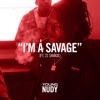 I'm a Savage (feat. 21 Savage) - Single