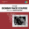 Bombay Race Course (Original Motion Picture Soundtrack) album lyrics, reviews, download