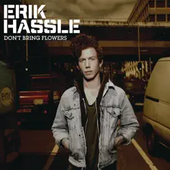 Don't Bring Flowers - EP - Erik Hassle