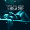 Unbreakable - Single album lyrics, reviews, download