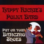 Happy Richie's Polka Band - Needles in the Hay Polka