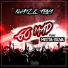 Go Mad (feat. Mista Silva) - Single album lyrics, reviews, download